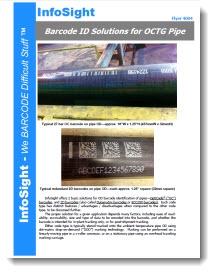 InfoSight offers 2 basic solutions for OD barcode identification of pipes—OptiCode® (“OC”) barcodes, and 2D barcodes (also called Datamatrix barcodes or ECC200 barcodes). Each code type has distinct features / advantages / disadvantages when compared to the other code type, to be discussed further.